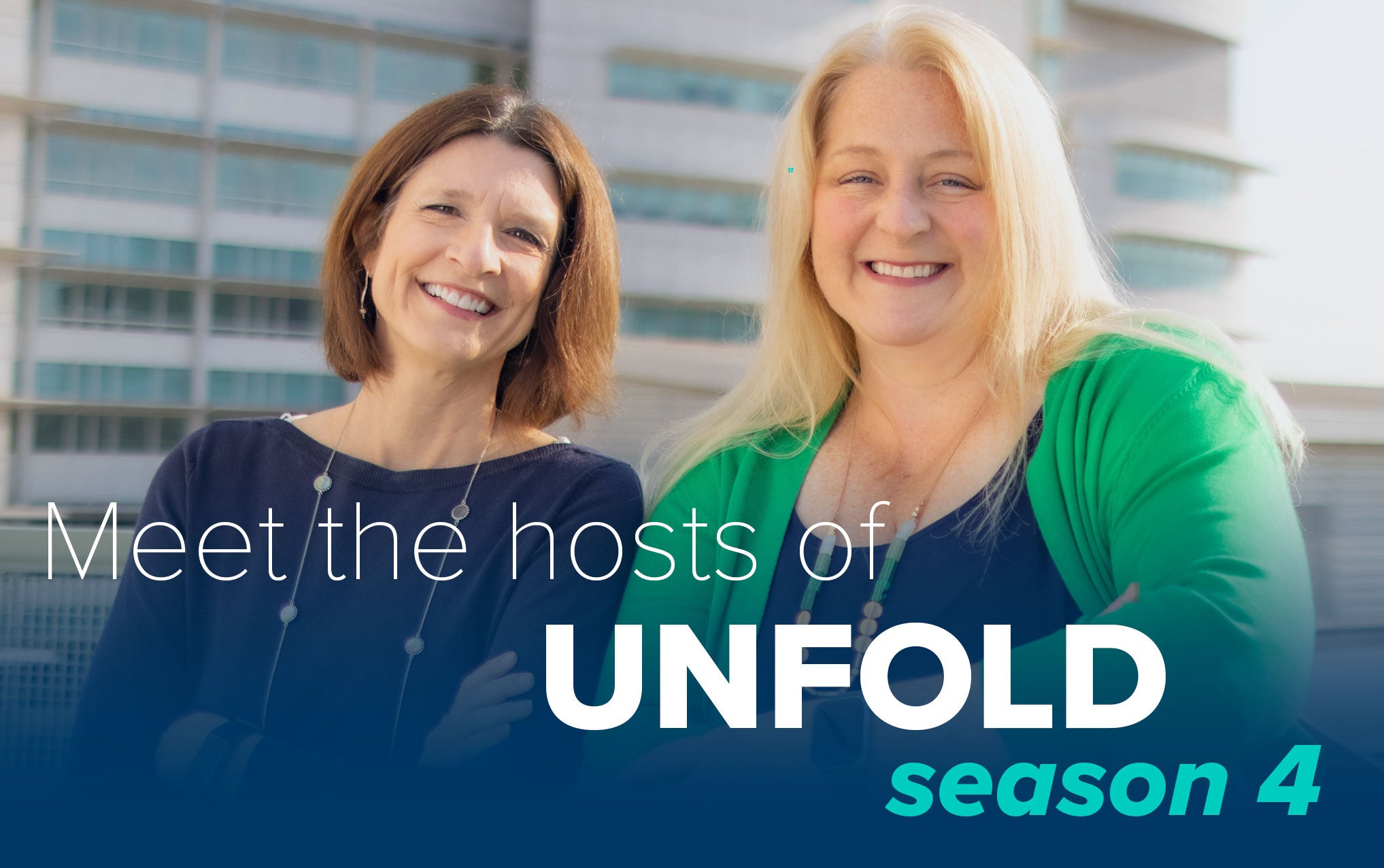 Portraits of ϲʿͼ Unfold Podcast Season 4 Hosts Amy Quinton and Marianne Russ Sharp
